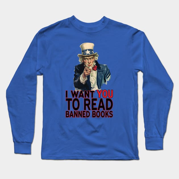 I WANT YOU TO READ BANNED BOOKS Long Sleeve T-Shirt by PeregrinusCreative